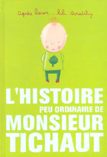 L'histoire peu ordinaire de monsieur tichaut