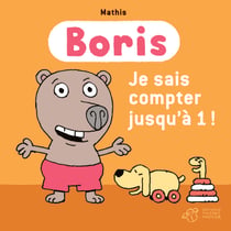 Boris - je sais compter jusqu'à 1 !