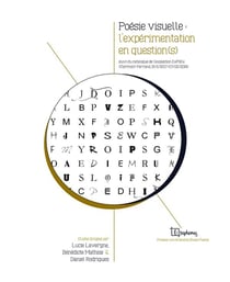 Poésie visuelle : l'expérimentation en question(s) : suivi du catalogue de l'exposition ExPoEx (Clermont-Ferrand, 16/11/2017-07/02/2018)