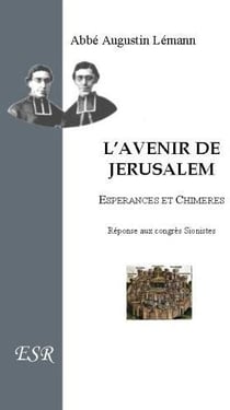 L'avenir de Jérusalem, espérances et chimères