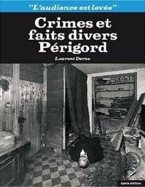 Crimes et faits divers - périgord
