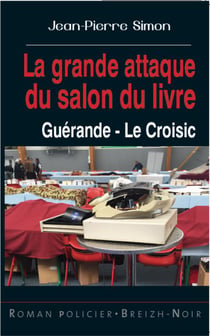La grande attaque du salon du livre : Guérande, Le Croisic