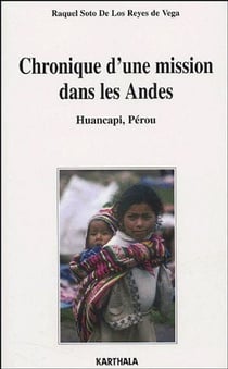 Chronique d'une mission dans les Andes - Huancapi, Pérou