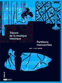 Trésors de la musique classique - partitions manuscrites, XVIIe-XXIe siècles