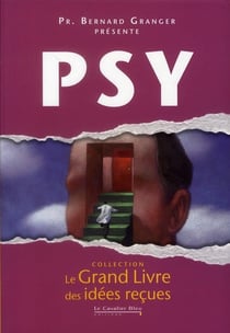 Le grand livre des idées reçues - psy