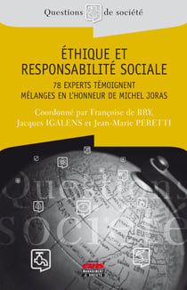 Éthique et responsabilité sociale - 78 experts témoignent - mélanges en l'honneur de michel joras