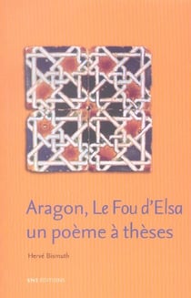 Aragon, Le fou d'Elsa : un poème à thèses