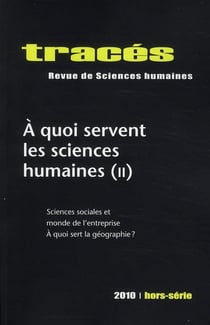 TRACES : à quoi servent les sciences humaines Tome 2 - sciences sociales et monde de l'entreprise- à quoi sert la géographie ?
