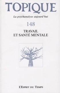 Topique 148 : La Reinsertion Professionnelle Comme Visee De La santé Mentale