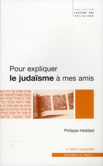 Pour expliquer le judaisme a mes amis