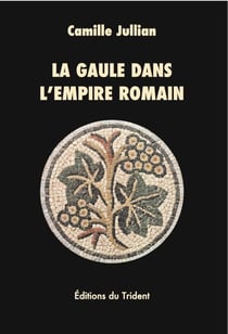 La gaule dans l'empire romain