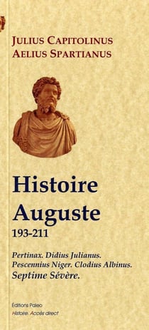 Histoire Auguste (193-211) - Pertinax, D. Julianus, P. Niger, C. Albinus, Septime Sévère