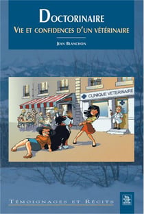 Doctorinaire - vie et confidences d'un vétérinaire