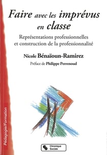 Faire avec les imprévus en classe - représentations professionnelles et construction de la professionnalité