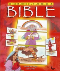 Je Reconstitue Les Histoires De La Bible