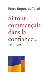 Si tout commençait dans la confiance (1984-1990)