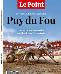 Le point Hors-Série : Puy du Fou, mythes, origines, destins : les secrets de la nouvelle multinationale du spectacle : mai 2021