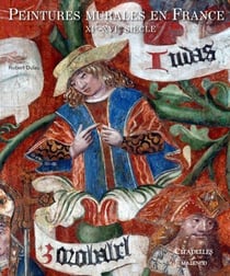 Les peintures murales en France du XII au XVIe siècle