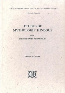 Études de mythologie hindoue t.1 - cosmogonies puraniques