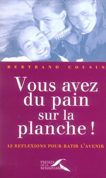 Vous avez du pain sur la planche !