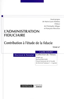 L'administration fiduciaire : contribution à l'étude de la fiducie
