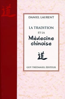 La tradition et la médecine chinoise