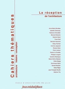 Cahiers thématiques Tome 2 - la réception de l'architecture