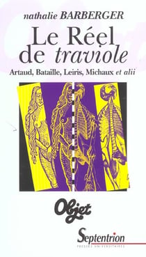 Le reel de traviole - artaud, bataille, leiris, michaux et alii