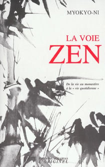 La voie zen : De la vie au monastère à la "vie quotidienne"