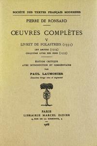 Tome v - livret de folastries: les amours, cinquieme livre des odes (1553)
