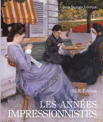 Les années impressionnistes