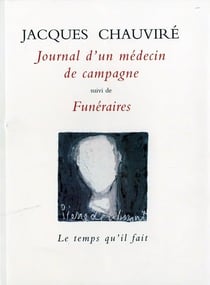Journal d'un médecin de campagne 1950-1959 : suivi de Funéraires
