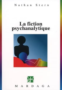 La fiction psychanalytique - étude psychosociologique