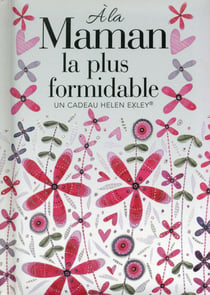À la maman la plus formidable