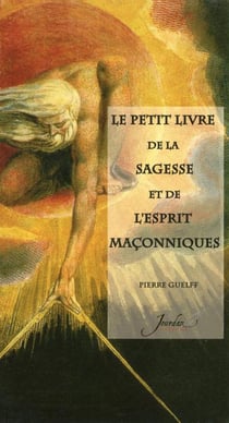 Le petit livre de la sagesse et de l'esprit maconniques