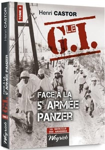 Le G.I. face à la 5e armée Panzer t.3