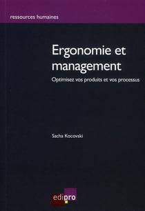 Ergonomie et management - optimisez vos produits et vos processus