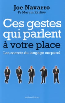 Ces gestes qui parlent à votre place - les secrets du langage corporel