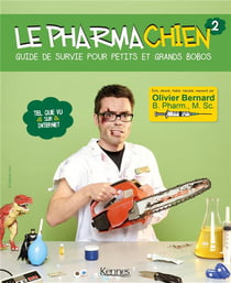 Le pharmachien t.2 - guide de survie pour petits et grands bobos