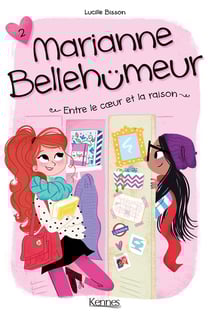 Marianne Bellehümeur Tome 2 : entre le coeur et la raison