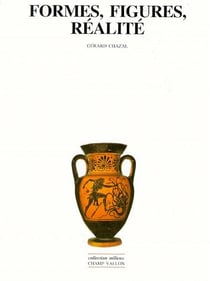 Formes, figures, réalités - esquisse d'une théorie de la forme