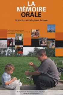 La mémoire orale - rencontres ethnologiques de Rouen