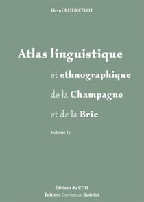 Atlas linguistique et ethnographique de la champagne et de la brie