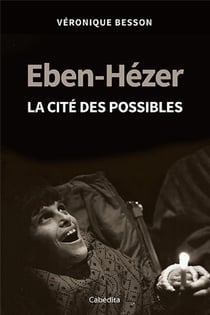 EBEN-HEZER : LA CITE DES POSSIBLES