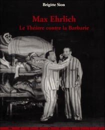 Le Max Ehrlich Theatre Contre La Barbarie