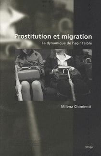 Prostitution et migration - la dynamique de l'agir faible