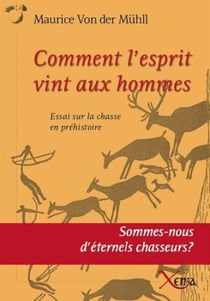 Comment l'esprit vint aux hommes
