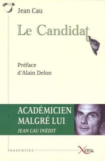 Le Candidat : Preface de Alain Delon