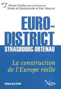 Eurodistrict Strasbourg-Ortenau : La Construction de l'Europe Réelle