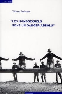 "les homosexuels sont un danger absolu" - homosexualité masculine en Suisse durant la Deuxième guerre mondiale
